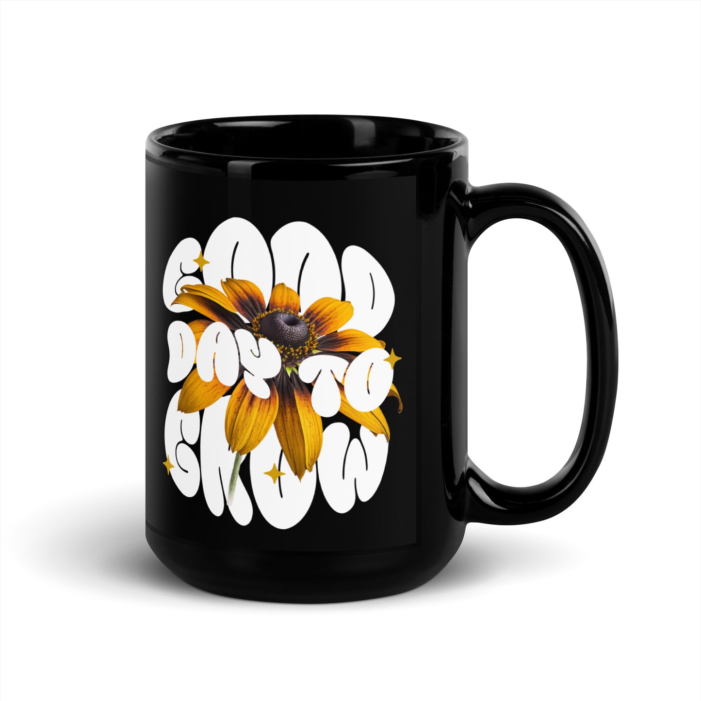 Good Day to Grow Black Coffee Mug